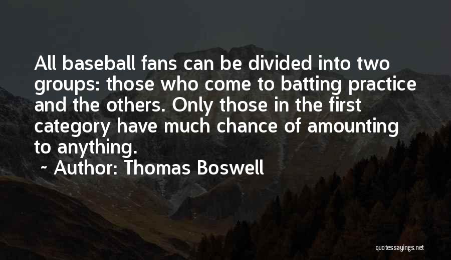 Baseball Batting Quotes By Thomas Boswell