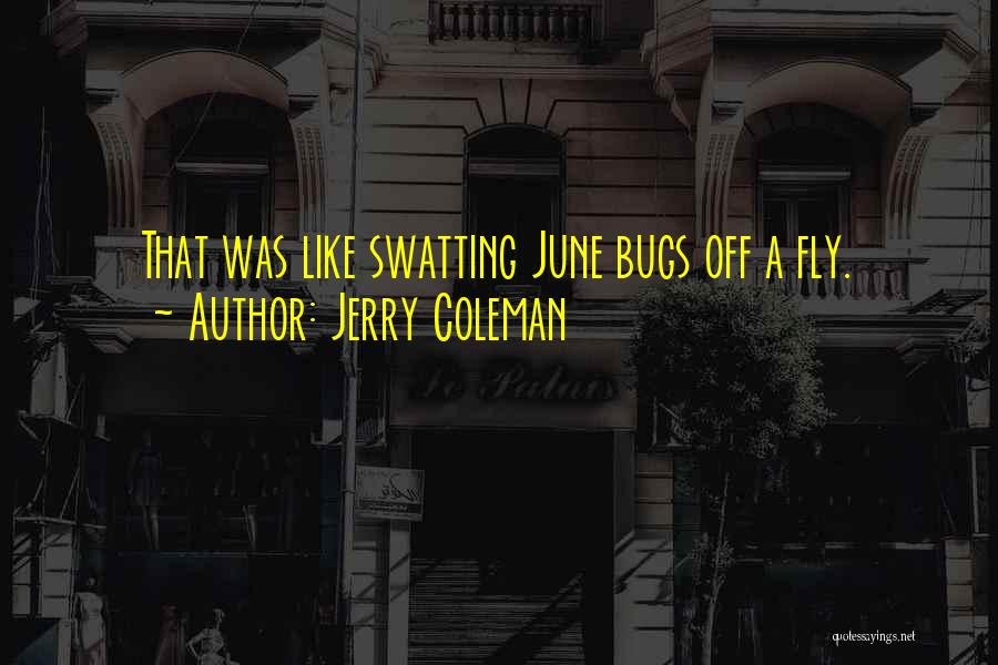 Baseball Bugs Quotes By Jerry Coleman