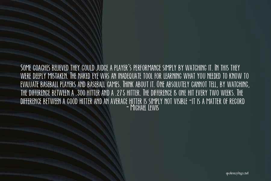 Baseball Coaches Quotes By Michael Lewis Baseball Coaches Quotes By Michael Lewis