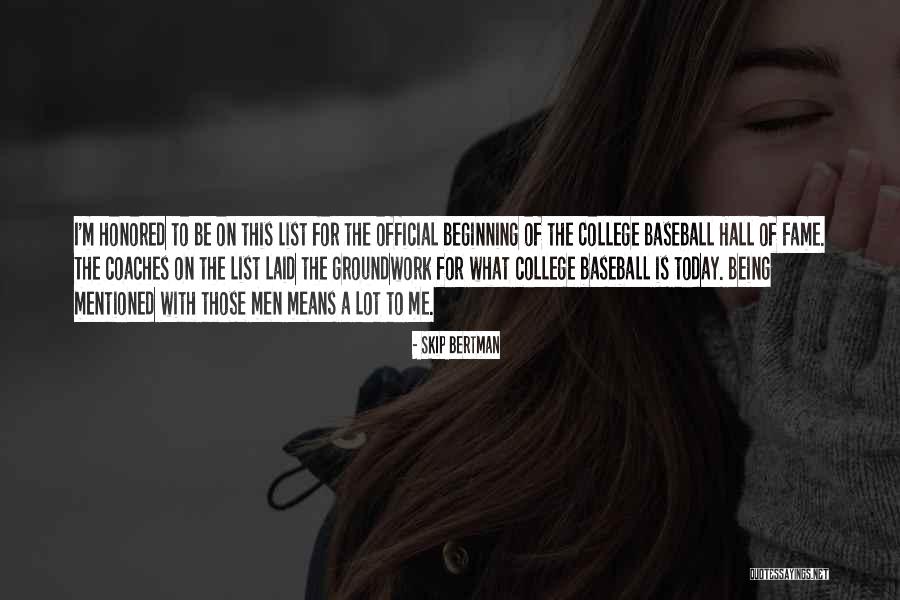Baseball Coaches Quotes By Skip Bertman Baseball Coaches Quotes By Skip Bertman