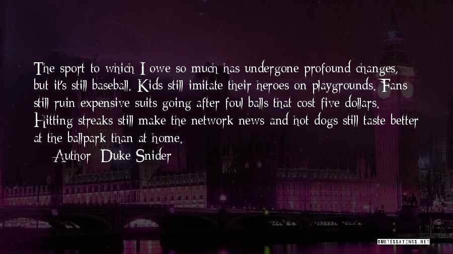 Baseball Fans Quotes By Duke Snider