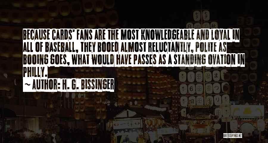 Baseball Fans Quotes By H. G. Bissinger