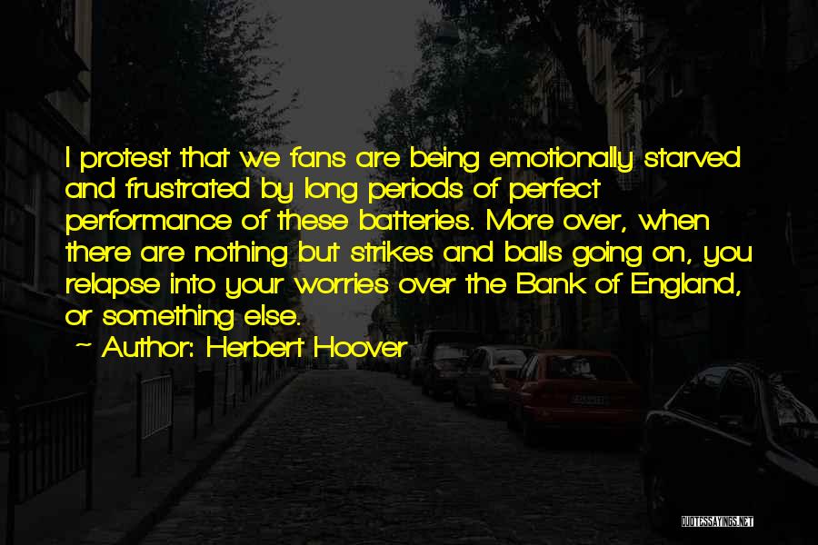 Baseball Fans Quotes By Herbert Hoover