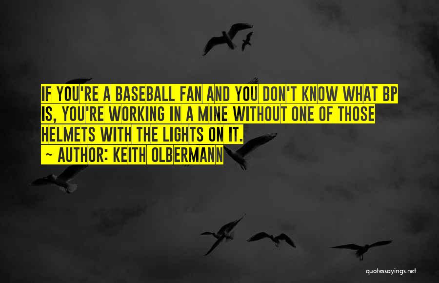 Baseball Fans Quotes By Keith Olbermann