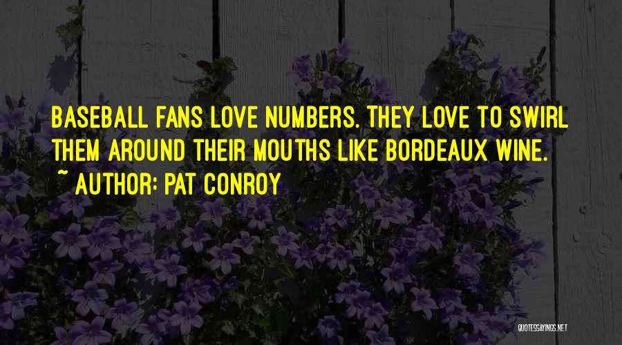 Baseball Fans Quotes By Pat Conroy