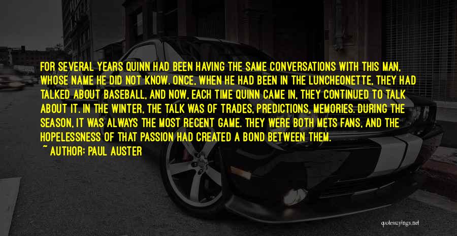 Baseball Fans Quotes By Paul Auster