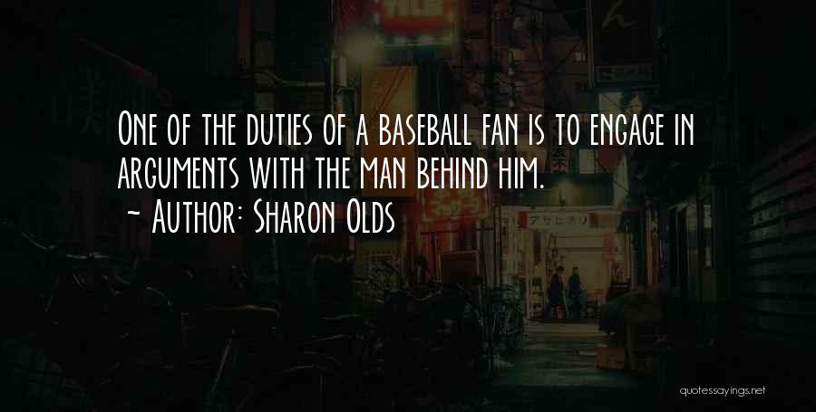 Baseball Fans Quotes By Sharon Olds