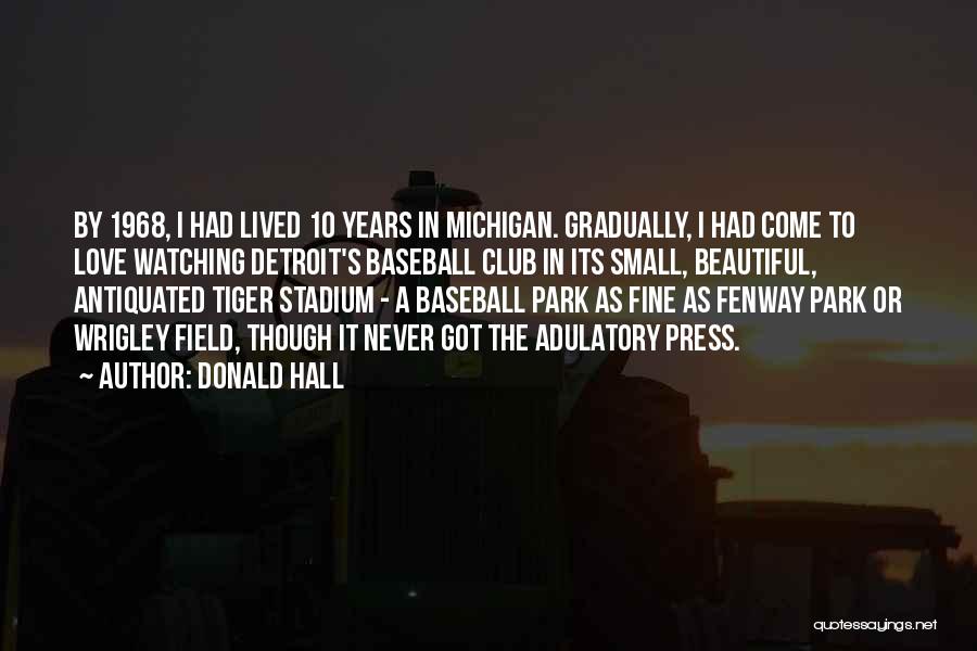 Baseball Field Quotes By Donald Hall