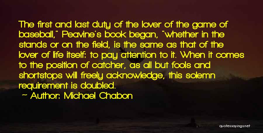Baseball Field Quotes By Michael Chabon