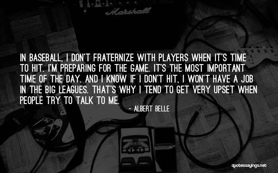 Baseball Game Day Quotes By Albert Belle Baseball Game Day Quotes By Albert Belle