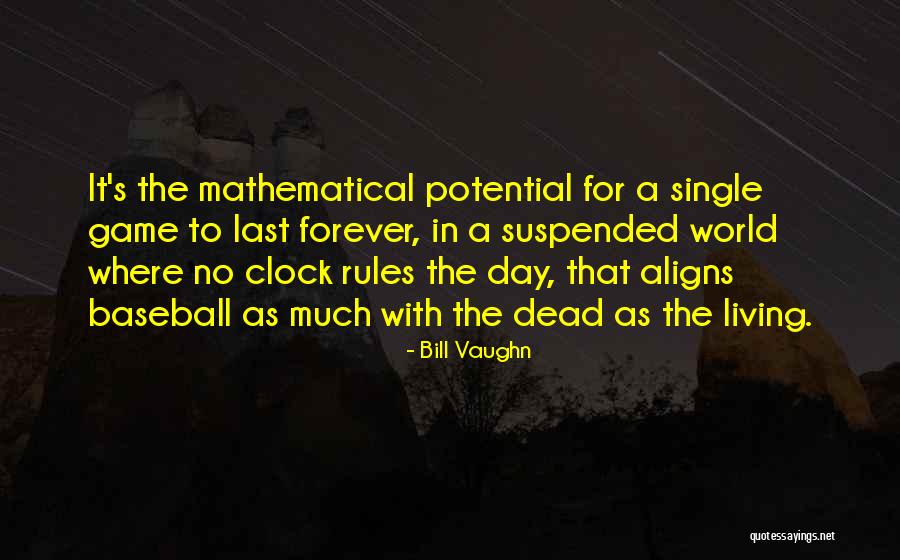 Baseball Game Day Quotes By Bill Vaughn