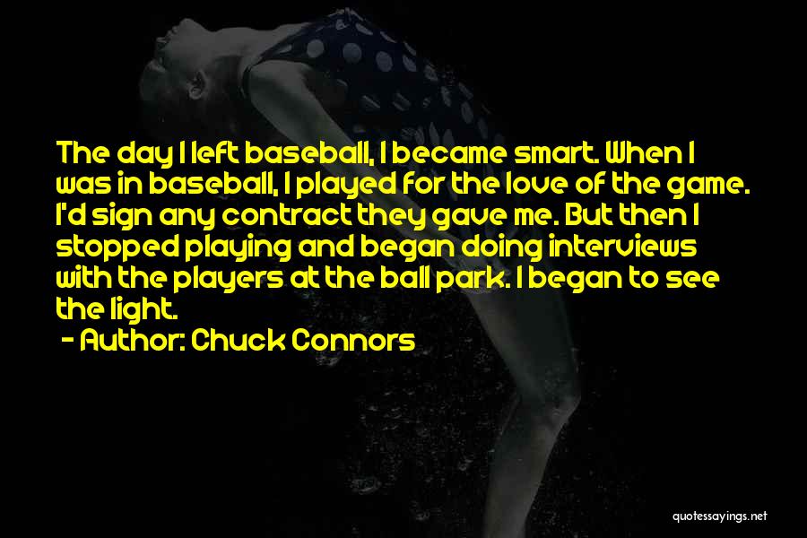 Baseball Game Day Quotes By Chuck Connors