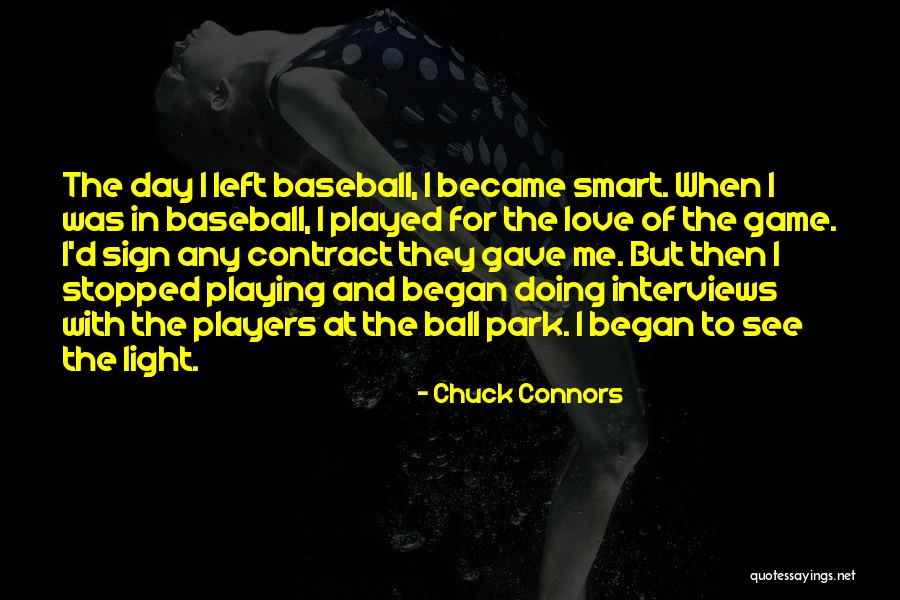 Baseball Game Day Quotes By Chuck Connors