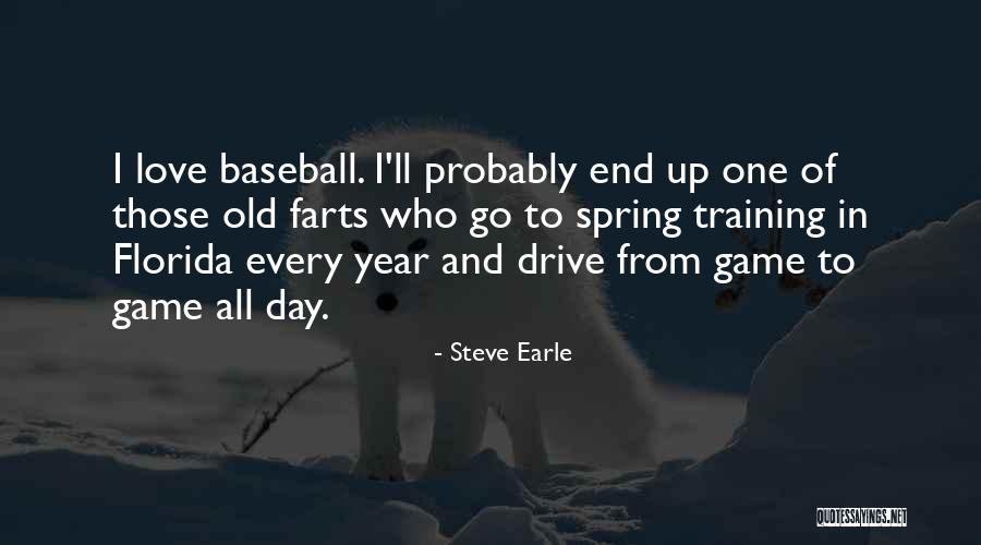 Baseball Game Day Quotes By Steve Earle