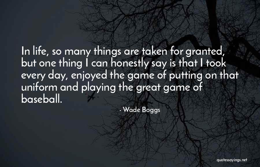 Baseball Game Day Quotes By Wade Boggs