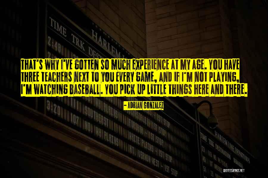 Baseball Games Quotes By Adrian Gonzalez Baseball Games Quotes By Adrian Gonzalez