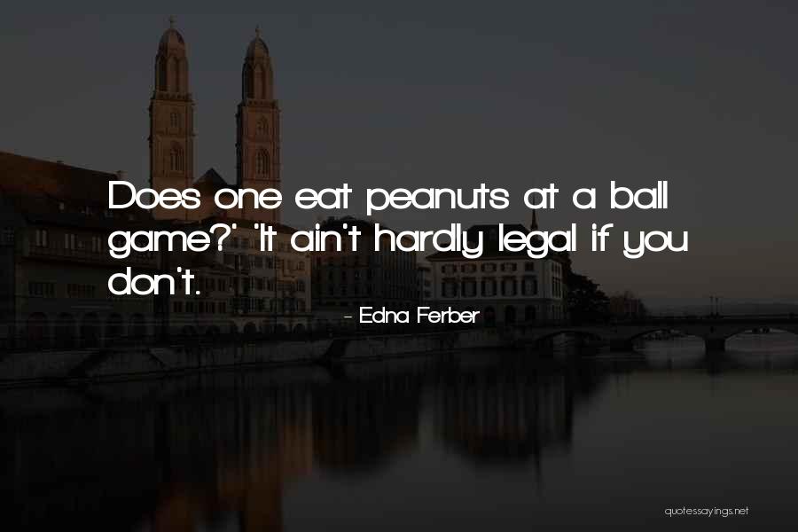 Baseball Games Quotes By Edna Ferber Baseball Games Quotes By Edna Ferber