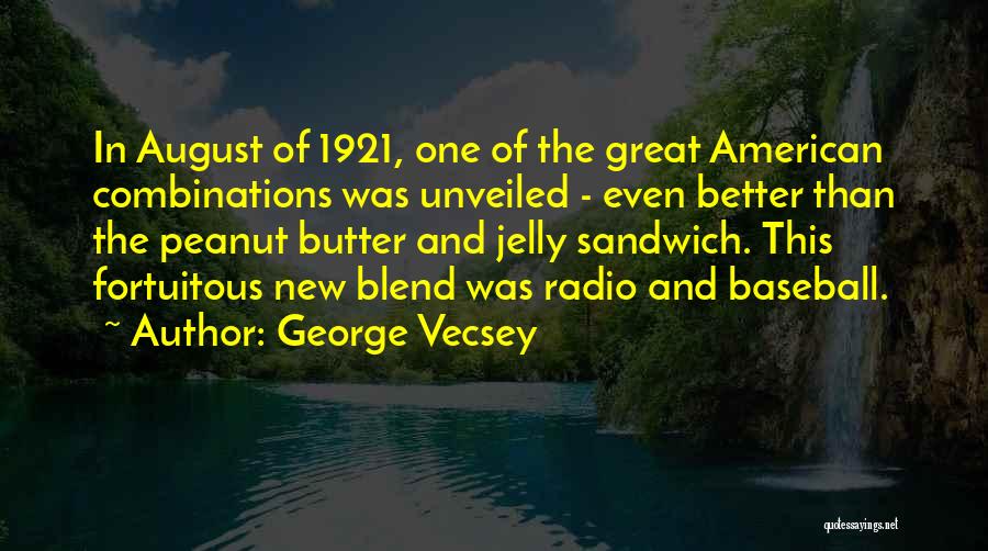 Baseball Great Quotes By George Vecsey