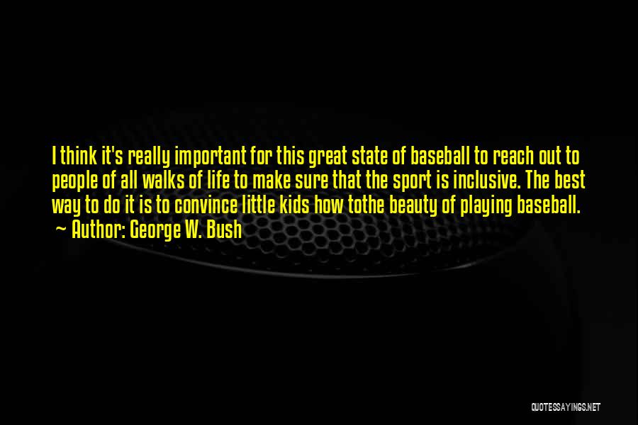 Baseball Great Quotes By George W. Bush