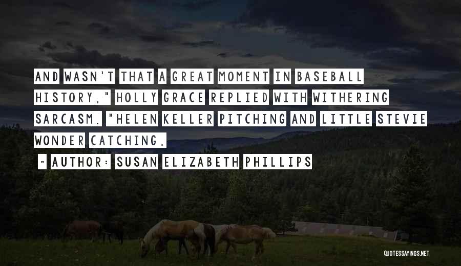 Baseball Great Quotes By Susan Elizabeth Phillips