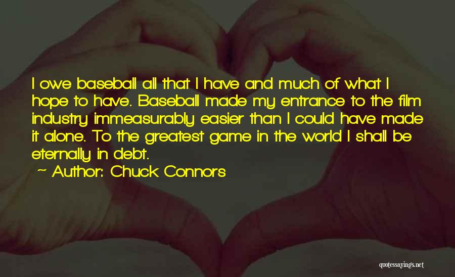 Baseball Greatest Quotes By Chuck Connors