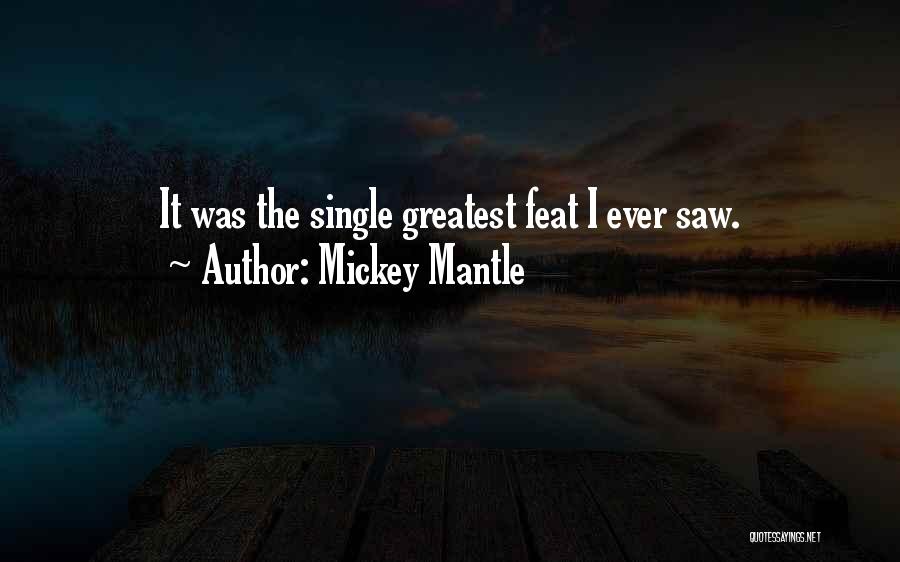 Baseball Greatest Quotes By Mickey Mantle