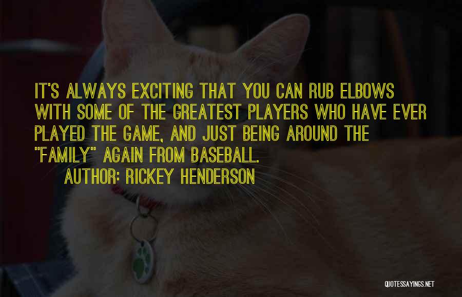 Baseball Greatest Quotes By Rickey Henderson