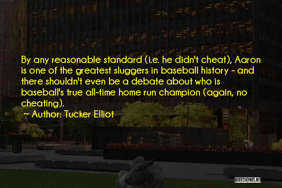 Baseball Greatest Quotes By Tucker Elliot