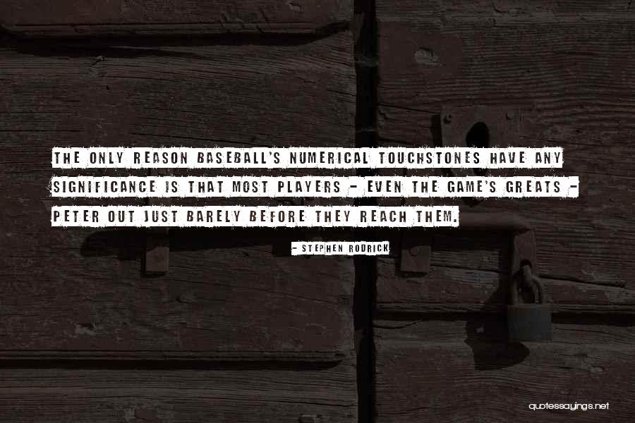 Baseball Greats Quotes By Stephen Rodrick