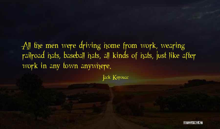 Baseball Hats Quotes By Jack Kerouac