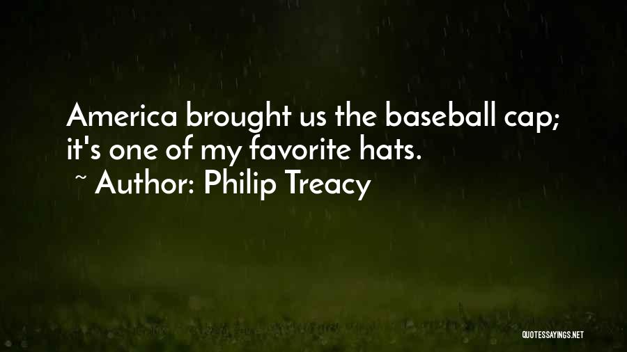 Baseball Hats Quotes By Philip Treacy
