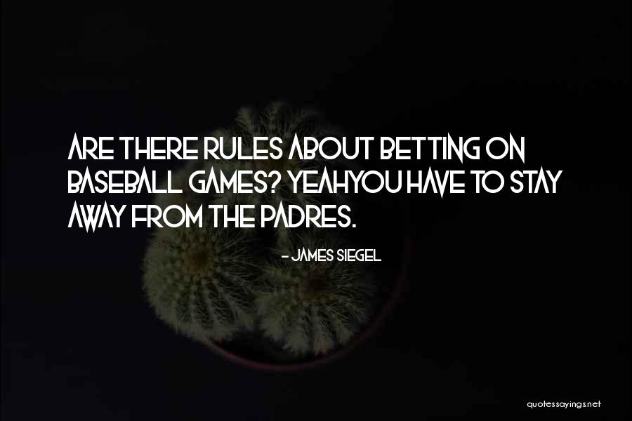 Baseball Heckling Quotes By James Siegel Baseball Heckling Quotes By James Siegel