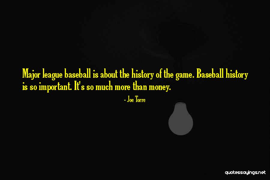 Baseball History Quotes By Joe Torre Baseball History Quotes By Joe Torre