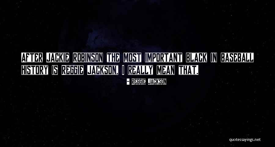 Baseball History Quotes By Reggie Jackson Baseball History Quotes By Reggie Jackson
