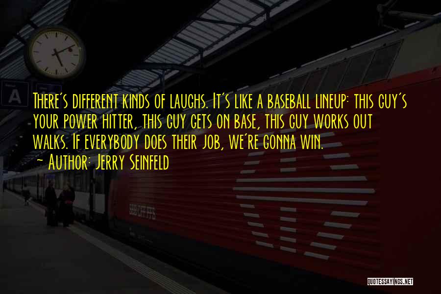 Baseball Lineup Quotes By Jerry Seinfeld