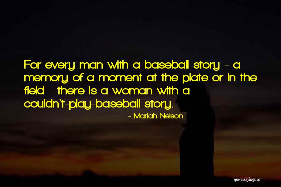 Baseball Memories Quotes By Mariah Nelson Baseball Memories Quotes By Mariah Nelson