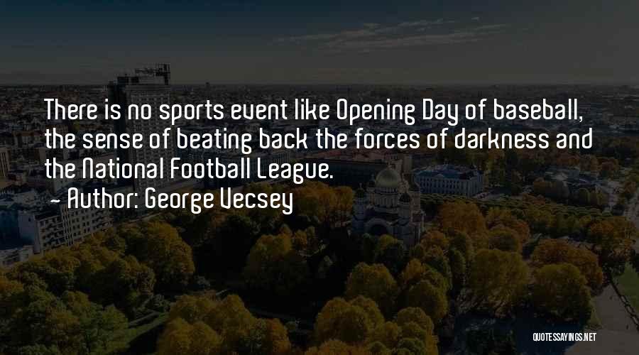 Baseball Opening Day Quotes By George Vecsey