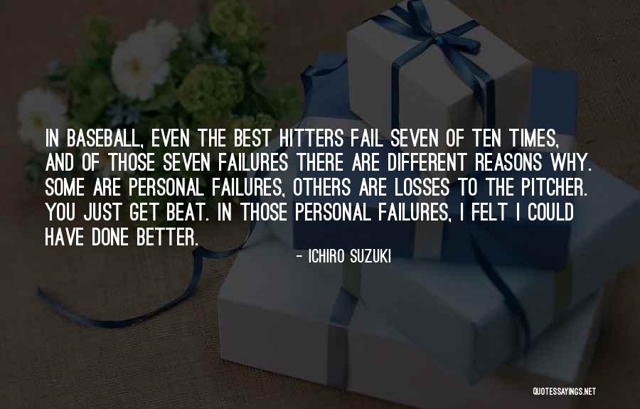 Baseball Pitcher Quotes By Ichiro Suzuki Baseball Pitcher Quotes By Ichiro Suzuki