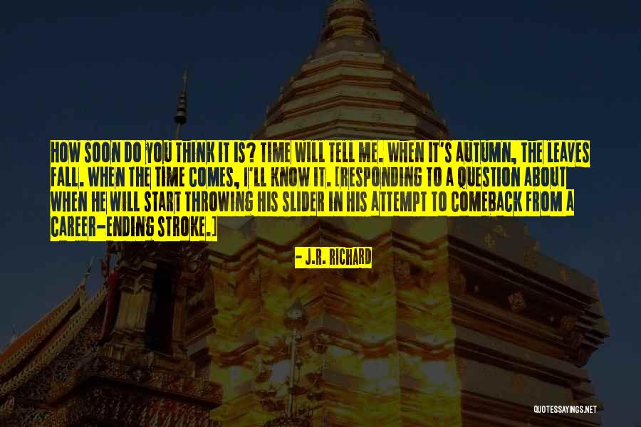 Baseball Pitcher Quotes By J.R. Richard Baseball Pitcher Quotes By J.R. Richard