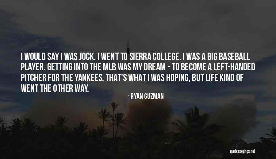 Baseball Pitcher Quotes By Ryan Guzman Baseball Pitcher Quotes By Ryan Guzman