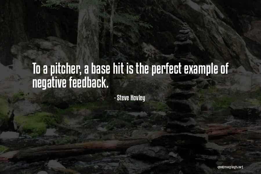 Baseball Pitcher Quotes By Steve Hovley Baseball Pitcher Quotes By Steve Hovley