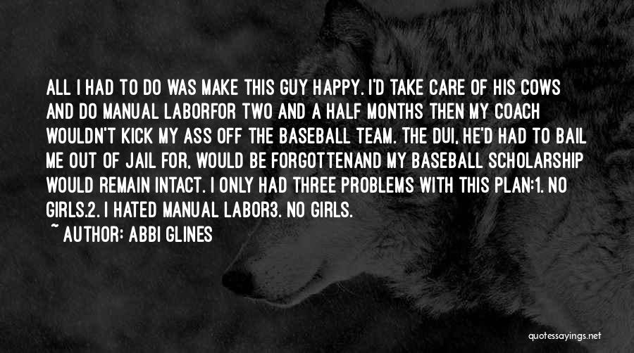 Baseball Scholarship Quotes By Abbi Glines