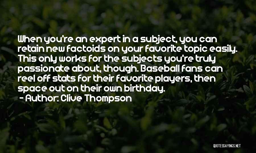Baseball Stats Quotes By Clive Thompson