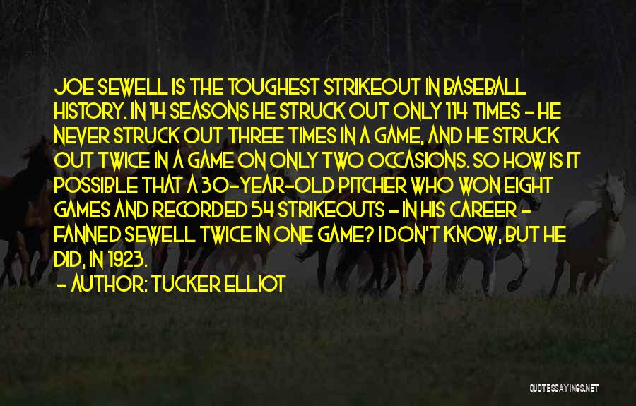 Baseball Stats Quotes By Tucker Elliot