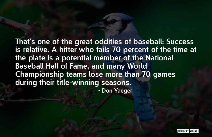 Baseball Winning Quotes By Don Yaeger Baseball Winning Quotes By Don Yaeger