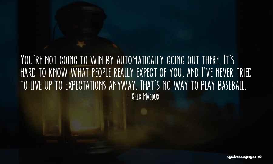 Baseball Winning Quotes By Greg Maddux Baseball Winning Quotes By Greg Maddux