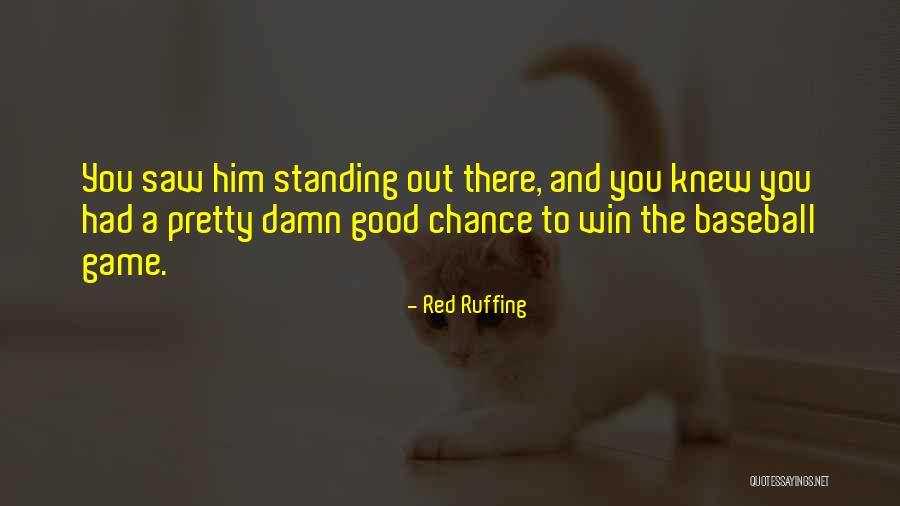 Baseball Winning Quotes By Red Ruffing Baseball Winning Quotes By Red Ruffing