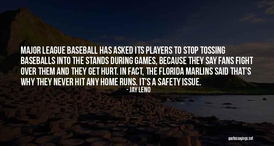 Baseballs Quotes By Jay Leno Baseballs Quotes By Jay Leno