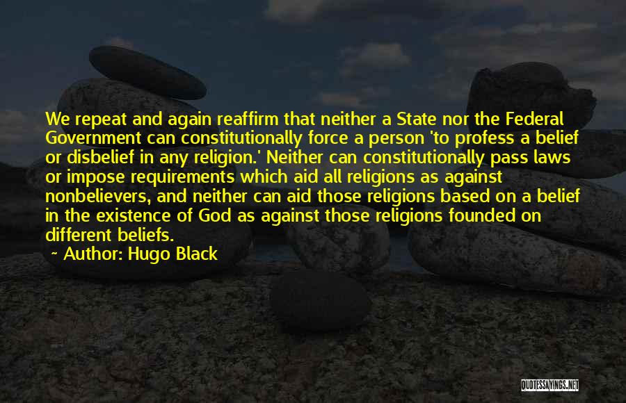 Based On Belief Quotes By Hugo Black