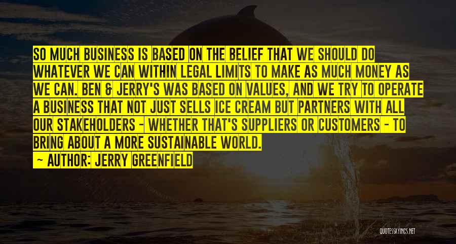 Based On Belief Quotes By Jerry Greenfield